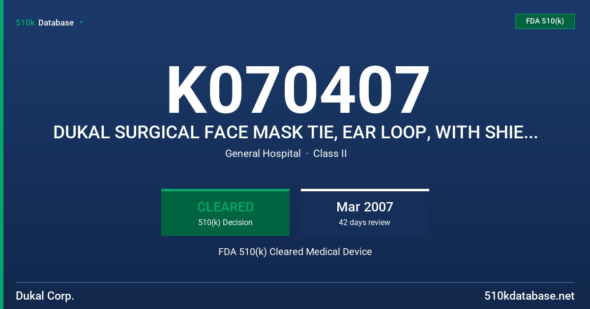 K070407 DUKAL SURGICAL FACE MASK TIE, EAR LOOP, WITH SHIELD YELLOW & WHITE FDA 510(k) Cleared Medical Device
