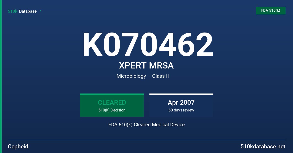 K070462 XPERT MRSA FDA 510(k) Cleared Medical Device