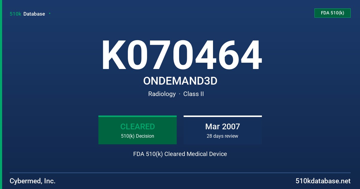 K070464 ONDEMAND3D FDA 510(k) Cleared Medical Device