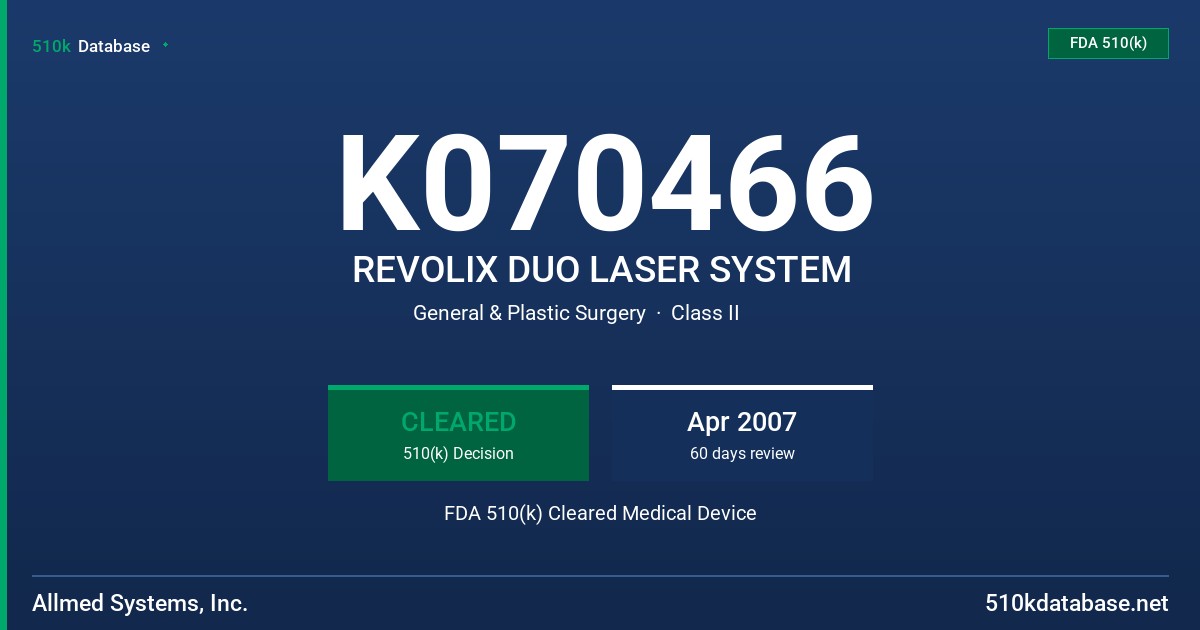 K070466 REVOLIX DUO LASER SYSTEM FDA 510(k) Cleared Medical Device