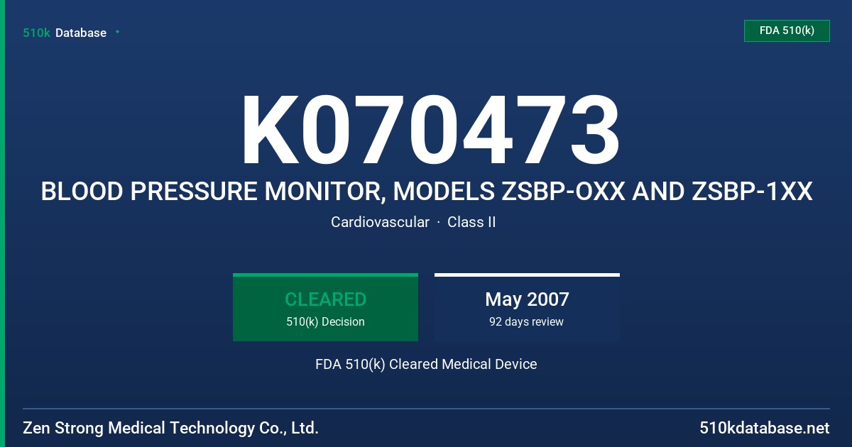 K070473 BLOOD PRESSURE MONITOR, MODELS ZSBP-OXX AND ZSBP-1XX FDA 510(k) Cleared Medical Device