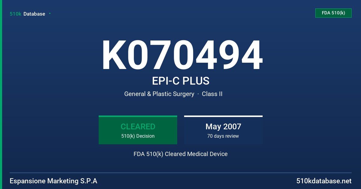 K070494 EPI-C PLUS FDA 510(k) Cleared Medical Device