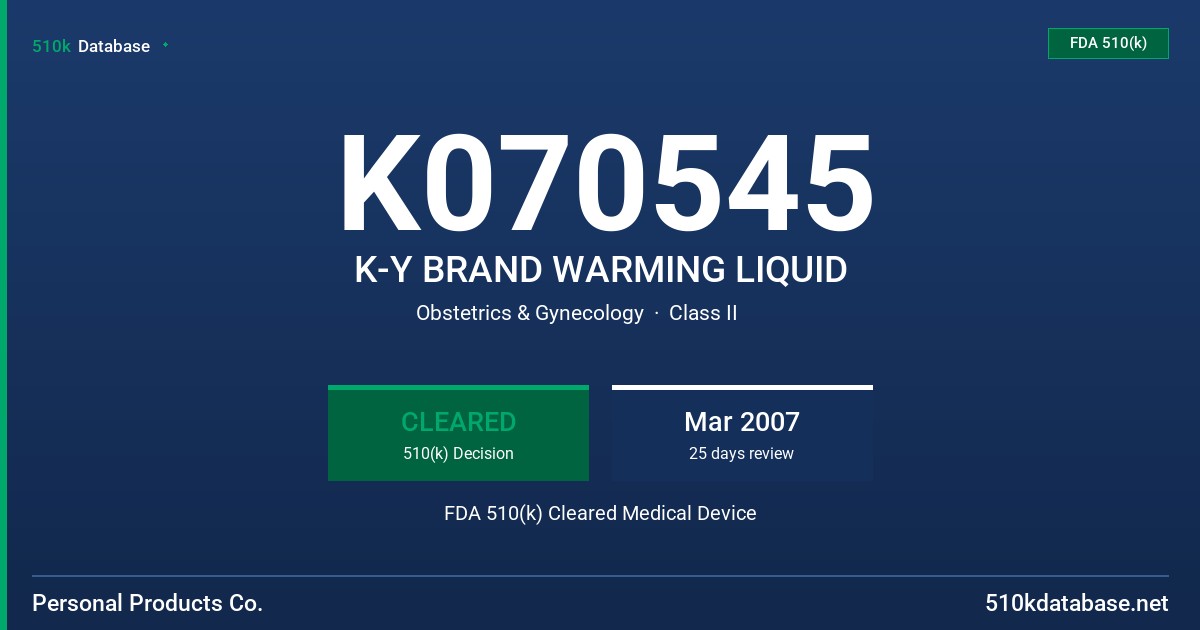 K070545 K-Y BRAND WARMING LIQUID FDA 510(k) Cleared Medical Device