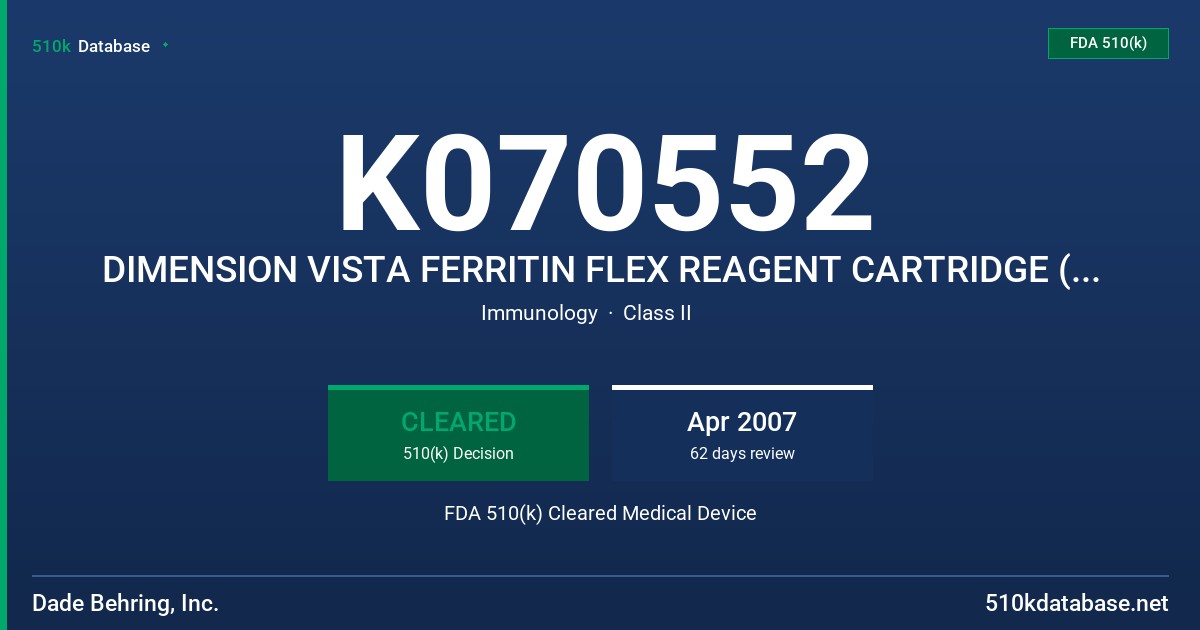 K070552 DIMENSION VISTA FERRITIN FLEX REAGENT CARTRIDGE (FERR) FDA 510(k) Cleared Medical Device