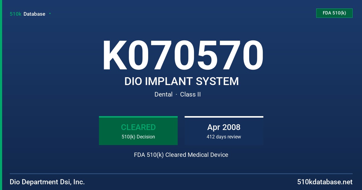 K070570 DIO IMPLANT SYSTEM FDA 510(k) Cleared Medical Device