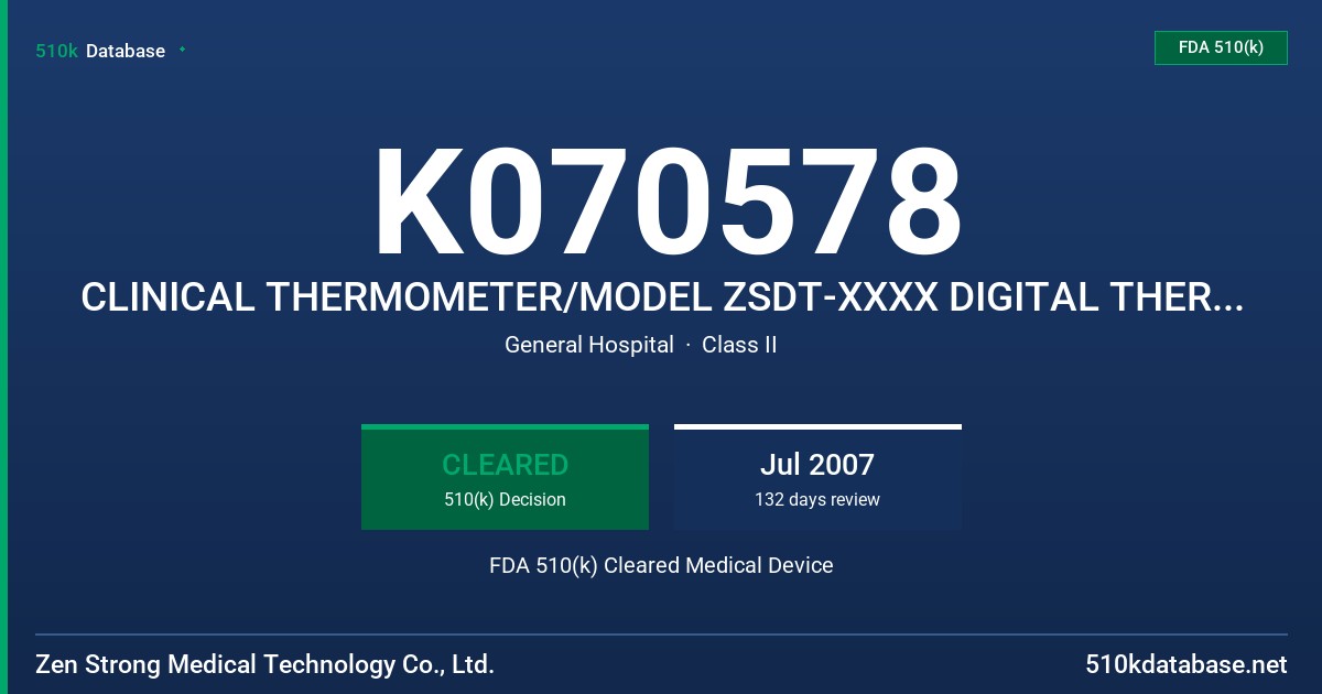 K070578 CLINICAL THERMOMETER/MODEL ZSDT-XXXX DIGITAL THERMOMETER AND ZSET-XXX INFRARED THERMOMETER FDA 510(k) Cleared Medical Device