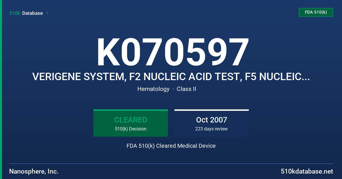 K070597 VERIGENE SYSTEM, F2 NUCLEIC ACID TEST, F5 NUCLEIC ACID TEST, AND MTHFR NUCLEIC ACID TEST FDA 510(k) Cleared Medical Device