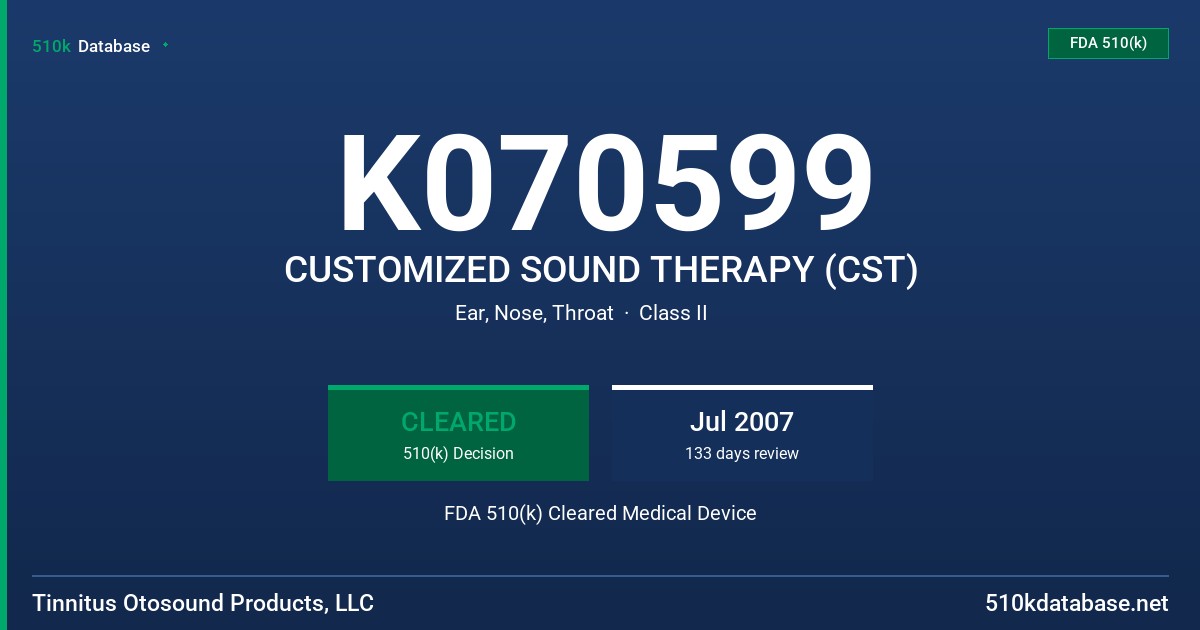 K070599 CUSTOMIZED SOUND THERAPY (CST) FDA 510(k) Cleared Medical Device