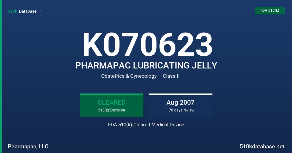 K070623 PHARMAPAC LUBRICATING JELLY FDA 510(k) Cleared Medical Device