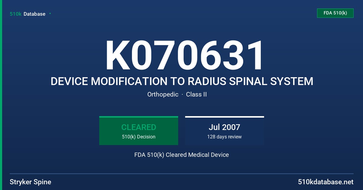 K070631 DEVICE MODIFICATION TO RADIUS SPINAL SYSTEM FDA 510(k) Cleared Medical Device