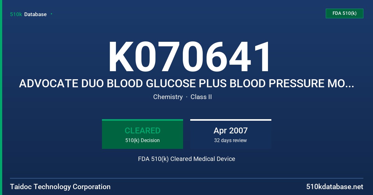 K070641 ADVOCATE DUO BLOOD GLUCOSE PLUS BLOOD PRESSURE MONITORING SYSTEM, MODEL TD-3223 FDA 510(k) Cleared Medical Device