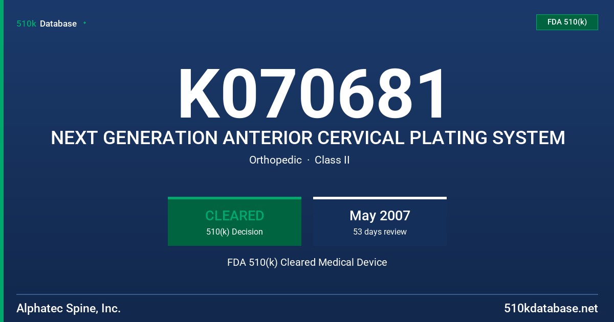 K070681 NEXT GENERATION ANTERIOR CERVICAL PLATING SYSTEM FDA 510(k) Cleared Medical Device