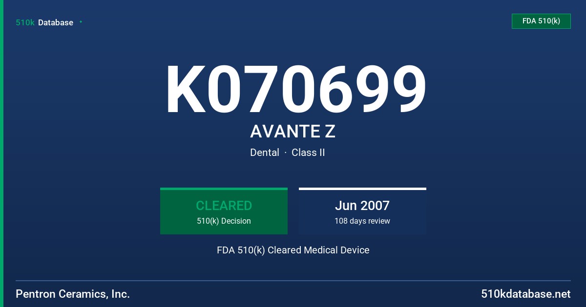 K070699 AVANTE Z FDA 510(k) Cleared Medical Device