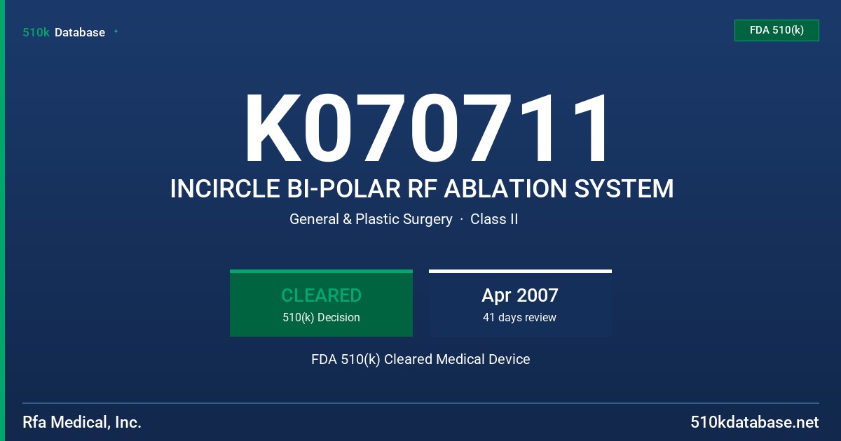 K070711 INCIRCLE BI-POLAR RF ABLATION SYSTEM FDA 510(k) Cleared Medical Device