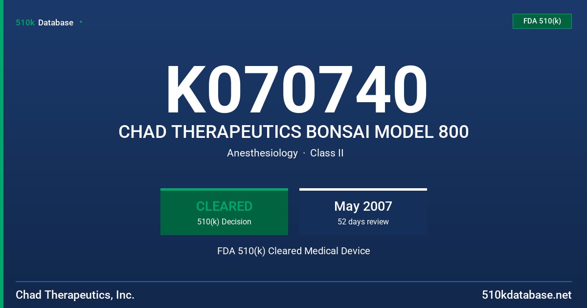 K070740 CHAD THERAPEUTICS BONSAI MODEL 800 FDA 510(k) Cleared Medical Device