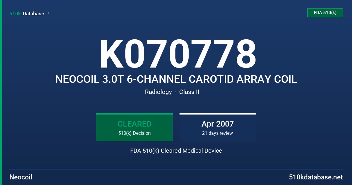 K070778 NEOCOIL 3.0T 6-CHANNEL CAROTID ARRAY COIL FDA 510(k) Cleared Medical Device