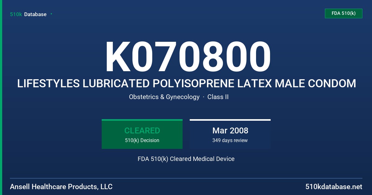 K070800 LIFESTYLES LUBRICATED POLYISOPRENE LATEX MALE CONDOM FDA 510(k) Cleared Medical Device