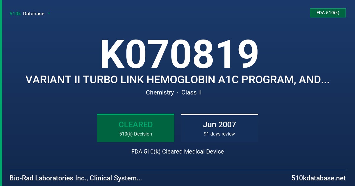 K070819 VARIANT II TURBO LINK HEMOGLOBIN A1C PROGRAM, AND VARIANT II TURBO LINK HEMOGLOBIN TESTING WITH MODEL, 270-2716, FDA 510(k) Cleared Medical Device