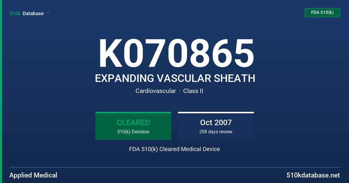 K070865 EXPANDING VASCULAR SHEATH FDA 510(k) Cleared Medical Device
