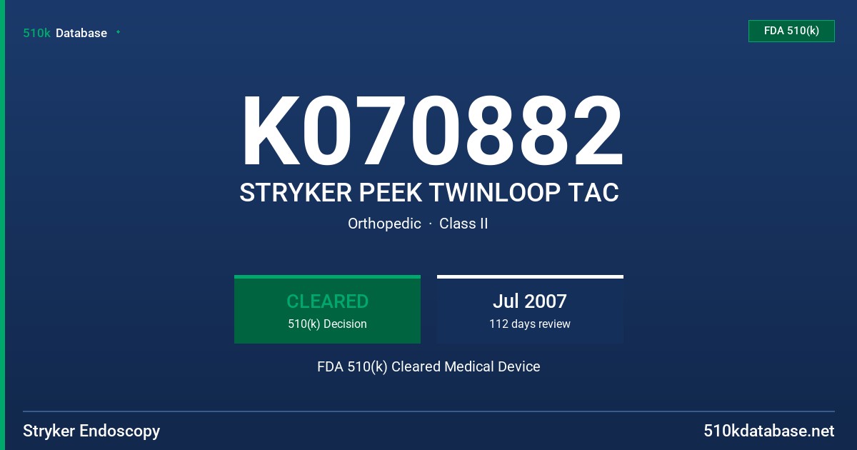 K070882 STRYKER PEEK TWINLOOP TAC FDA 510(k) Cleared Medical Device