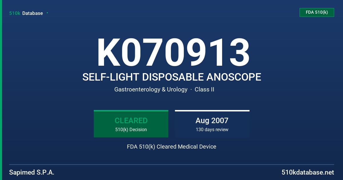 K070913 SELF-LIGHT DISPOSABLE ANOSCOPE FDA 510(k) Cleared Medical Device