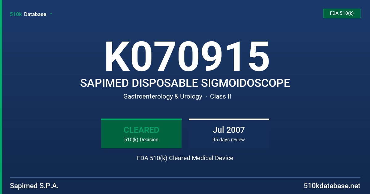 K070915 SAPIMED DISPOSABLE SIGMOIDOSCOPE FDA 510(k) Cleared Medical Device