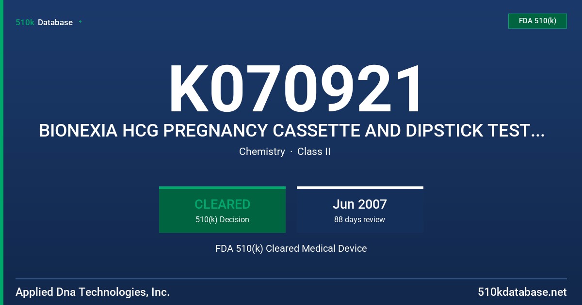 K070921 BIONEXIA HCG PREGNANCY CASSETTE AND DIPSTICK TESTS, MODEL 08-HCG AND 02-HCG FDA 510(k) Cleared Medical Device