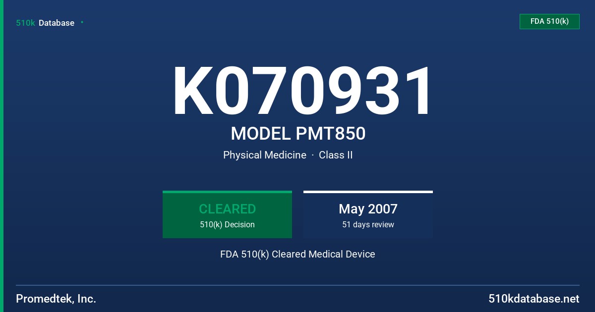 K070931 MODEL PMT850 FDA 510(k) Cleared Medical Device