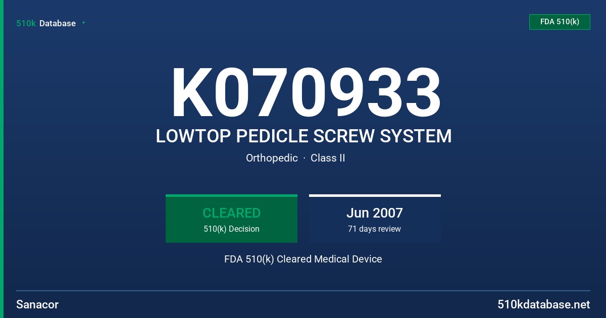 K070933 LOWTOP PEDICLE SCREW SYSTEM FDA 510(k) Cleared Medical Device