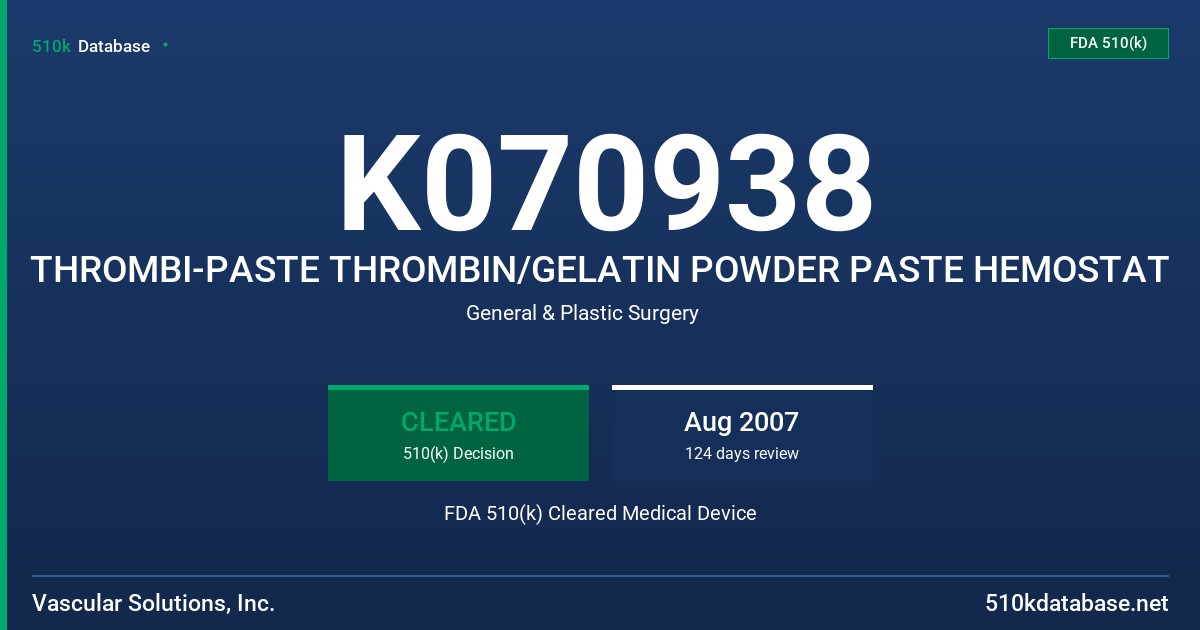 K070938 THROMBI-PASTE THROMBIN/GELATIN POWDER PASTE HEMOSTAT FDA 510(k) Cleared Medical Device