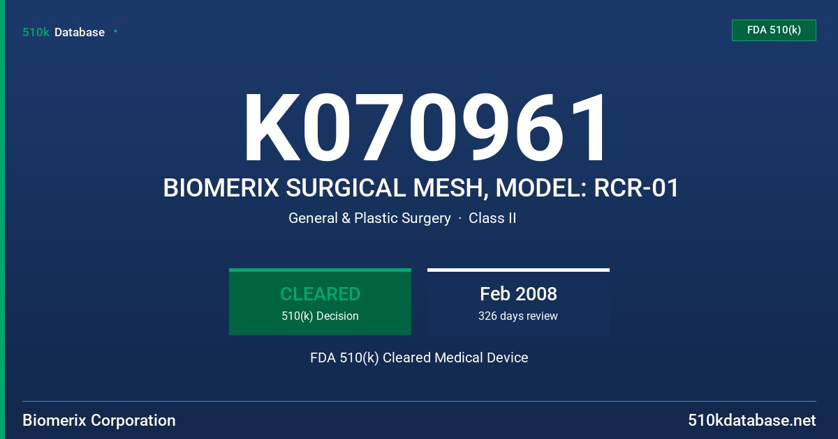 K070961 BIOMERIX SURGICAL MESH, MODEL: RCR-01 FDA 510(k) Cleared Medical Device