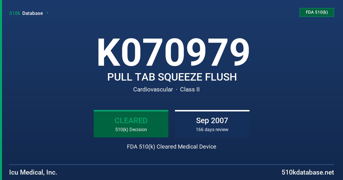 K070979 PULL TAB SQUEEZE FLUSH FDA 510(k) Cleared Medical Device
