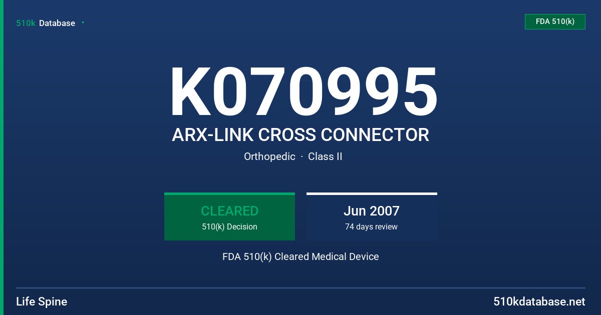 K070995 ARX-LINK CROSS CONNECTOR FDA 510(k) Cleared Medical Device