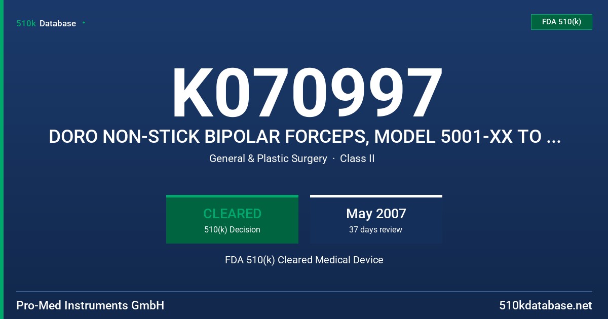 K070997 DORO NON-STICK BIPOLAR FORCEPS, MODEL 5001-XX TO 5012-XX, DORO BIPOLAR REUSABLE CABLES, MODEL 5015-XX FDA 510(k) Cleared Medical Device