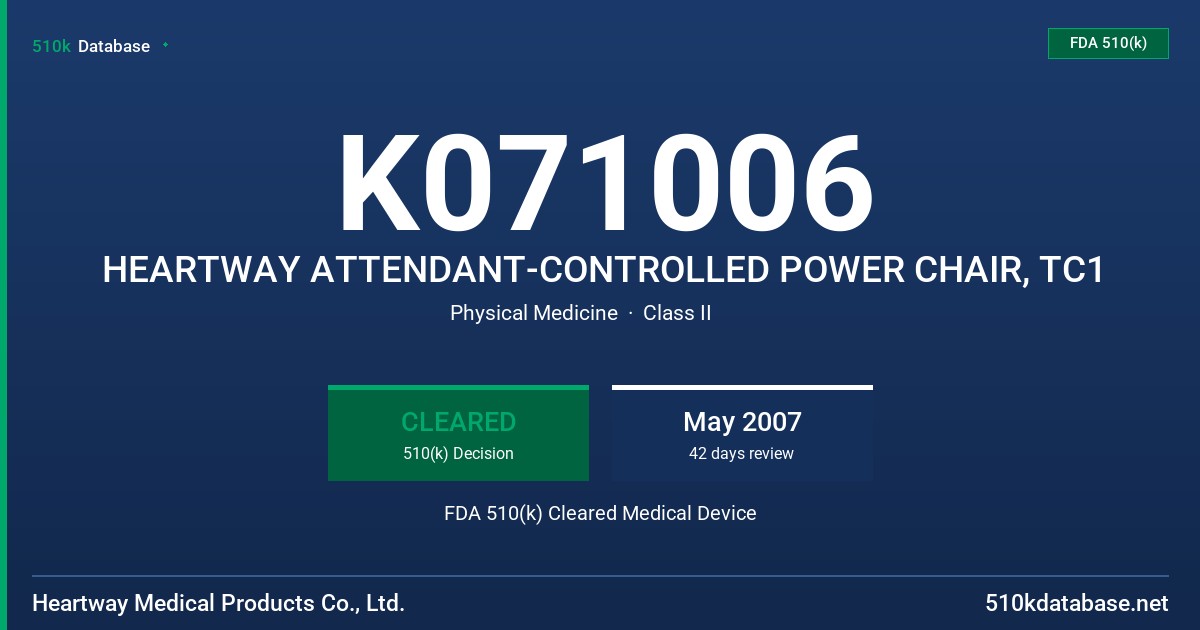 K071006 HEARTWAY ATTENDANT-CONTROLLED POWER CHAIR, TC1 FDA 510(k) Cleared Medical Device