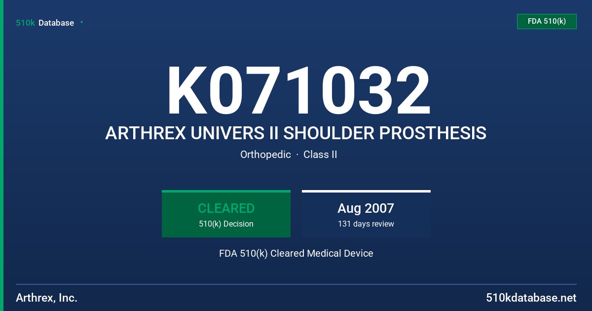 K071032 ARTHREX UNIVERS II SHOULDER PROSTHESIS FDA 510(k) Cleared Medical Device