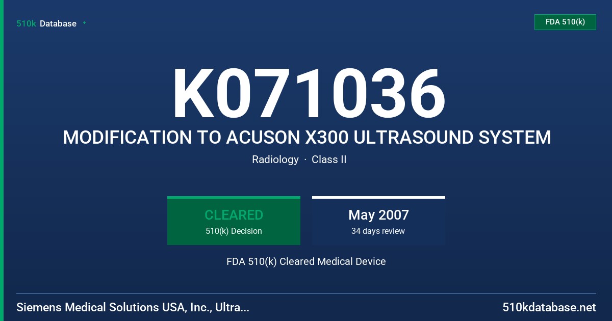K071036 MODIFICATION TO ACUSON X300 ULTRASOUND SYSTEM FDA 510(k) Cleared Medical Device