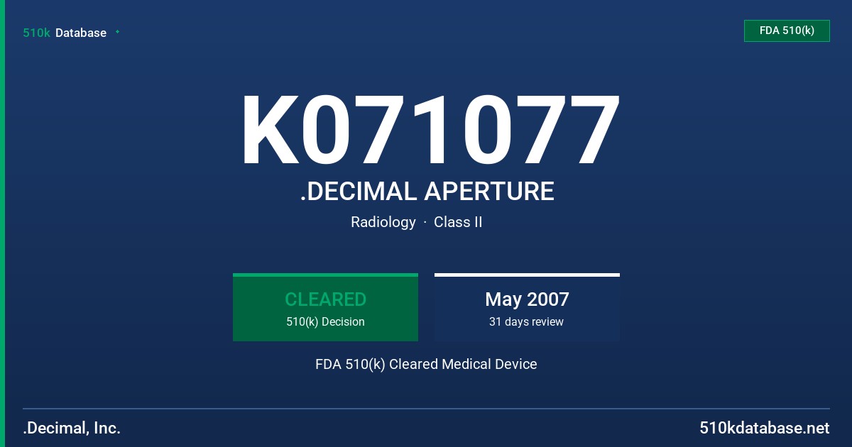 K071077 .DECIMAL APERTURE FDA 510(k) Cleared Medical Device