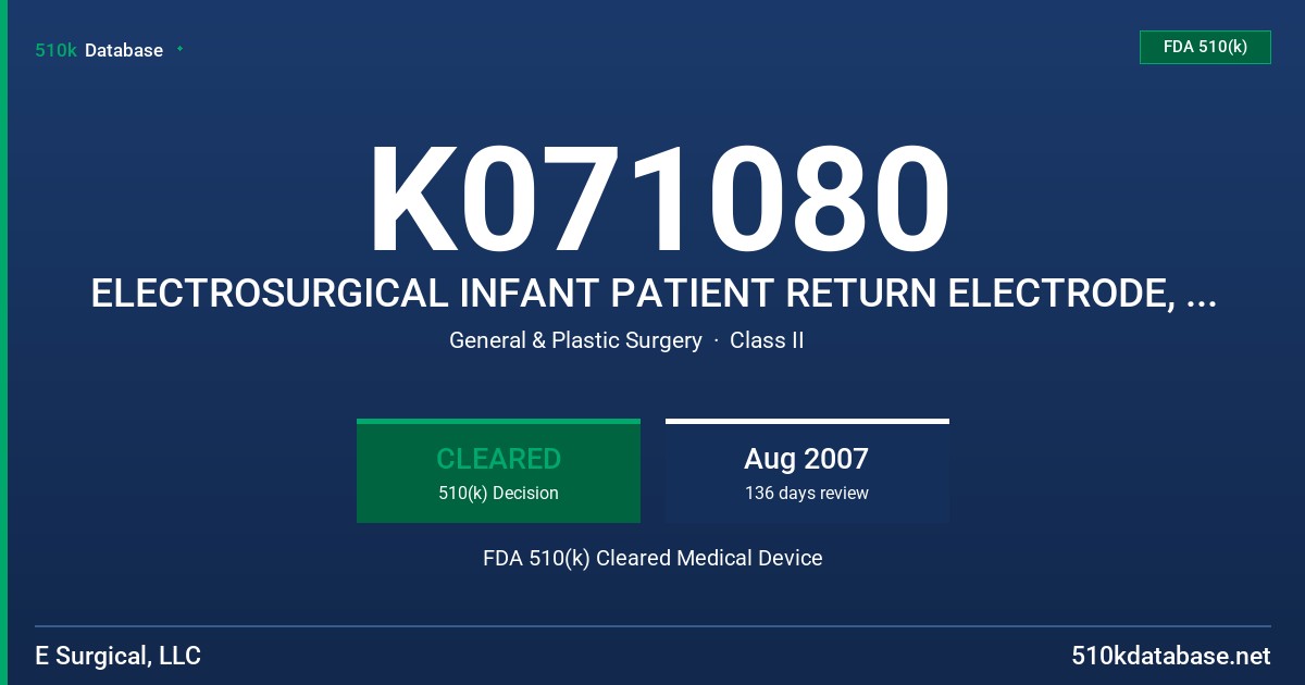 K071080 ELECTROSURGICAL INFANT PATIENT RETURN ELECTRODE, DUAL PLATE WITH CORD, MODEL EP 211M FDA 510(k) Cleared Medical Device
