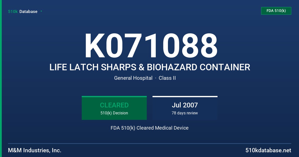 K071088 LIFE LATCH SHARPS & BIOHAZARD CONTAINER FDA 510(k) Cleared Medical Device