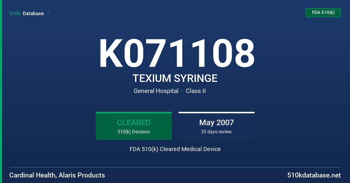 K071108 TEXIUM SYRINGE FDA 510(k) Cleared Medical Device