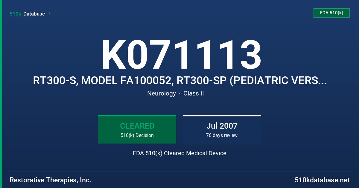 K071113 RT300-S, MODEL FA100052, RT300-SP (PEDIATRIC VERSION), MODEL FA100053 FDA 510(k) Cleared Medical Device