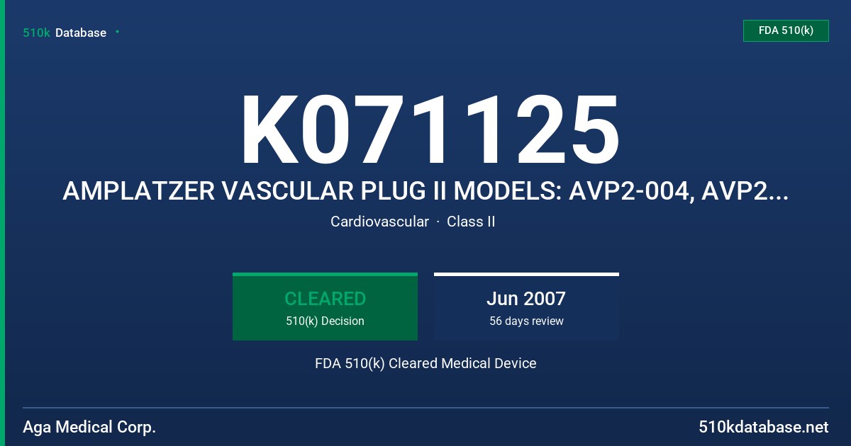 K071125 AMPLATZER VASCULAR PLUG II MODELS: AVP2-004, AVP2-006, AVP2-008, AVP2-010, AVP2-012, AVP2-014, AVP2-016 FDA 510(k) Cleared Medical Device