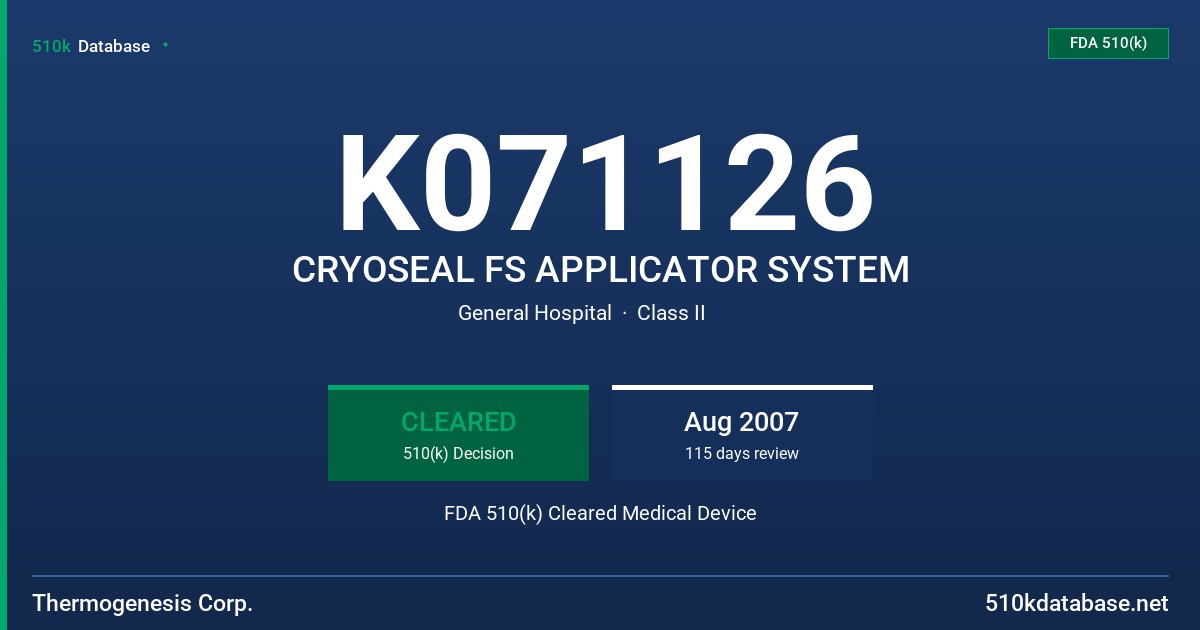 K071126 CRYOSEAL FS APPLICATOR SYSTEM FDA 510(k) Cleared Medical Device