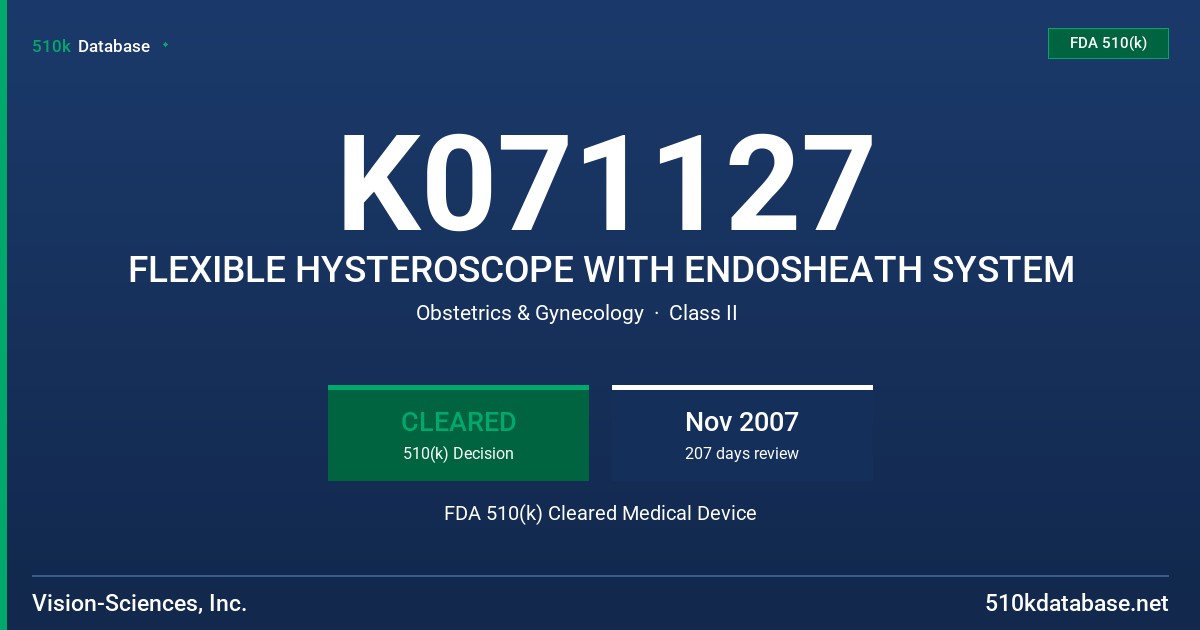 K071127 FLEXIBLE HYSTEROSCOPE WITH ENDOSHEATH SYSTEM FDA 510(k) Cleared Medical Device