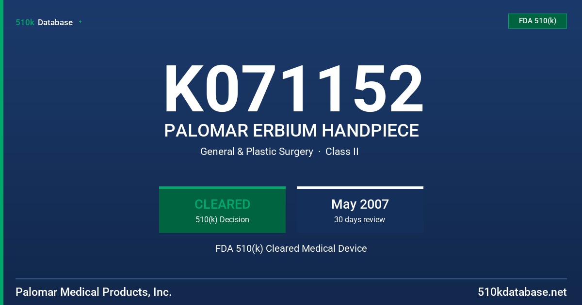 K071152 PALOMAR ERBIUM HANDPIECE FDA 510(k) Cleared Medical Device