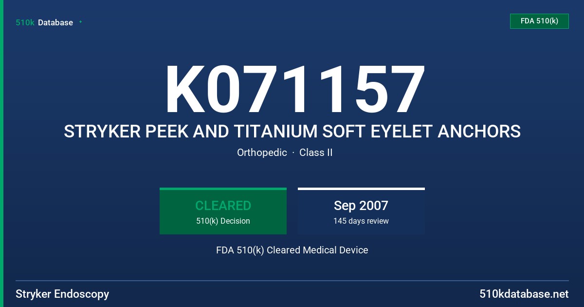 K071157 STRYKER PEEK AND TITANIUM SOFT EYELET ANCHORS FDA 510(k) Cleared Medical Device