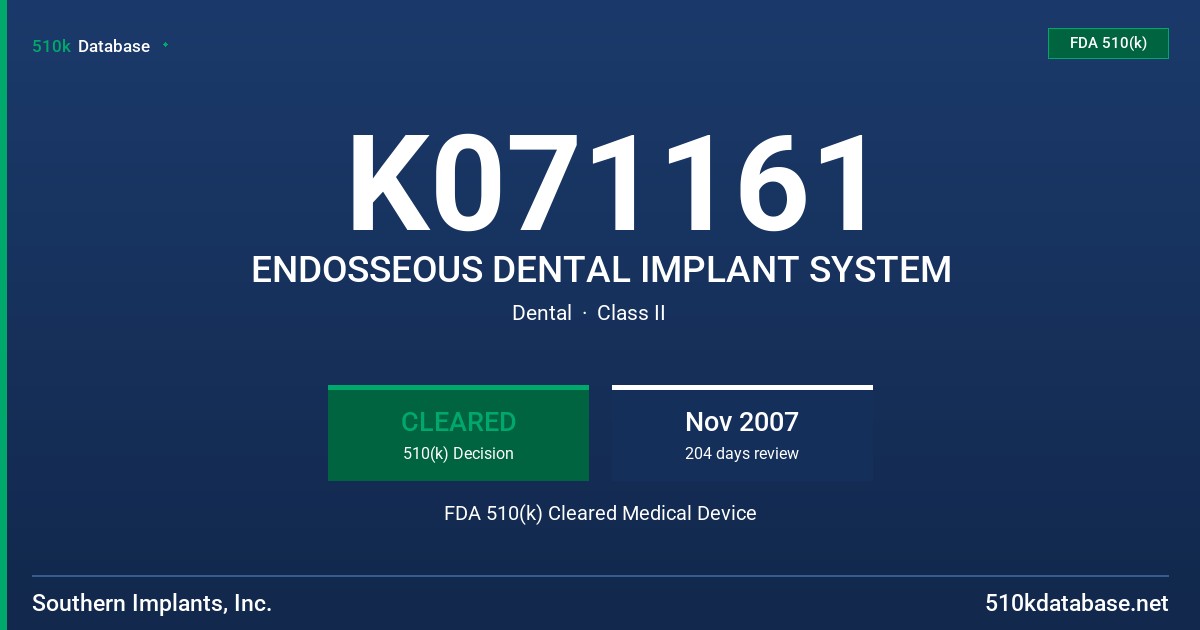 K071161 ENDOSSEOUS DENTAL IMPLANT SYSTEM FDA 510(k) Cleared Medical Device