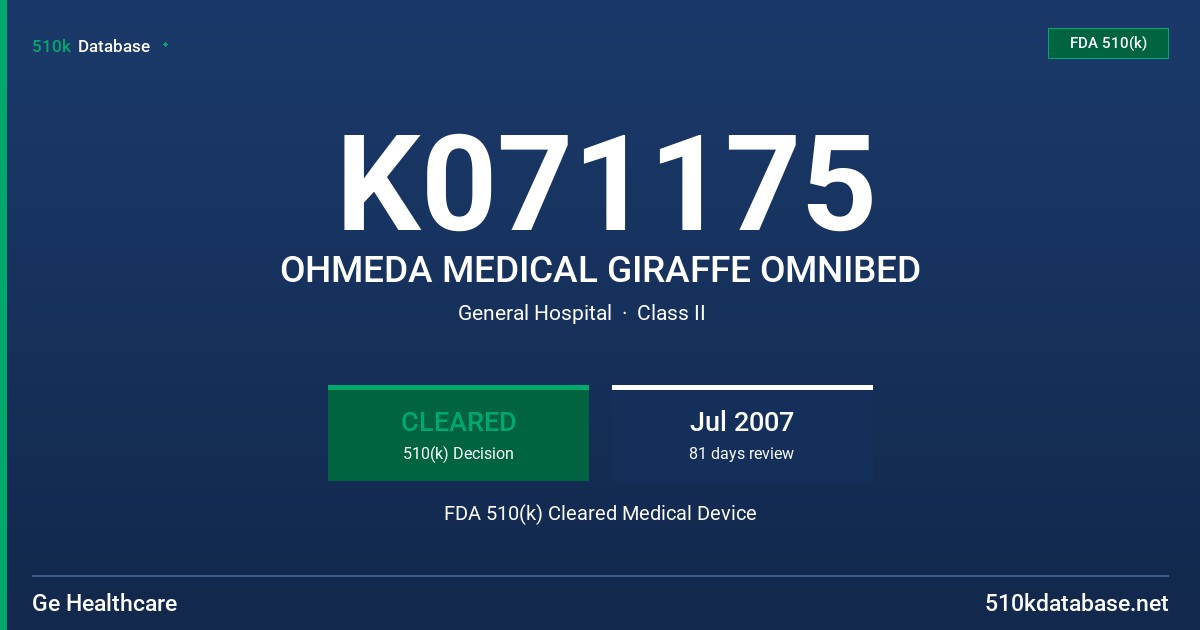 K071175 OHMEDA MEDICAL GIRAFFE OMNIBED FDA 510(k) Cleared Medical Device