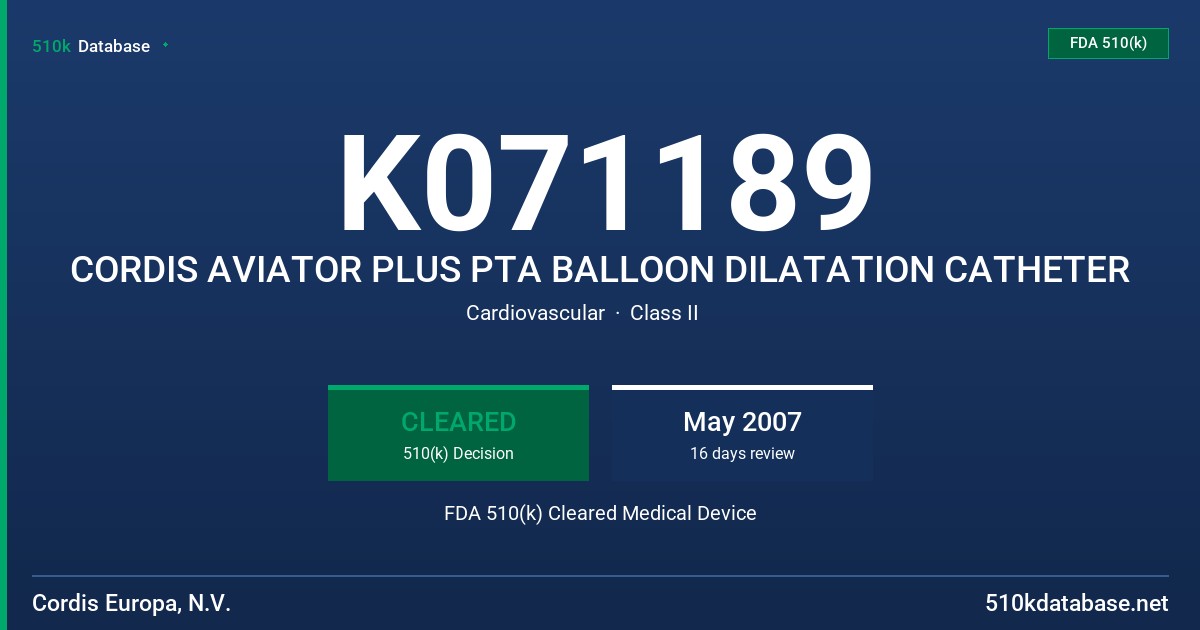 K071189 CORDIS AVIATOR PLUS PTA BALLOON DILATATION CATHETER FDA 510(k) Cleared Medical Device